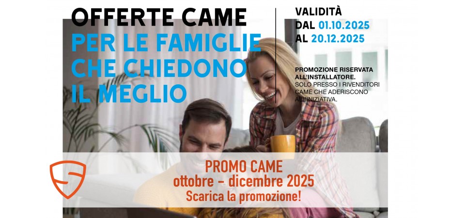 Promozione Came - Ottobre Novembre Dicembre 2025